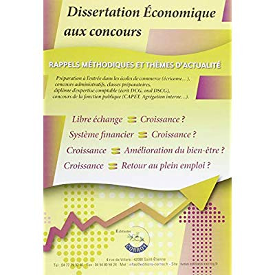 DISSERTATION ECONOMIQUE AUX CONCOURS - RAPPELS METHODOLOGIQUES ET THEMES D'ACTUALITE