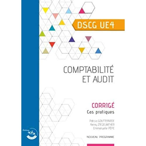 Comptabilité et audit DSCG 4. Corrigé, cas pratiques
