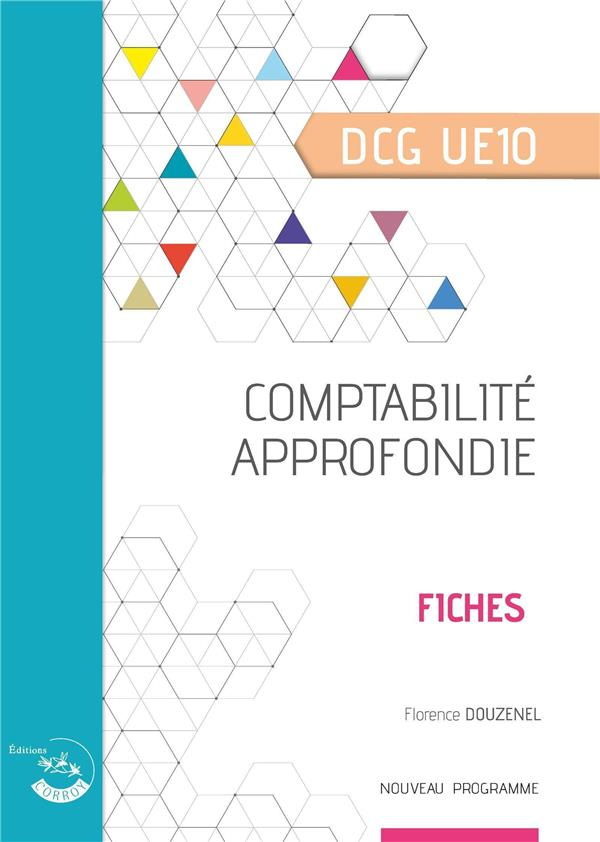 Comptabilité approfondie DCG UE10. Fiches ressources, Edition 2020-2021