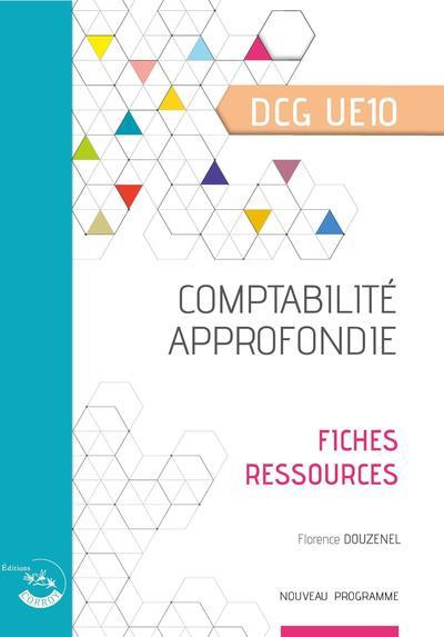 Comptabilité approfondie DCG UE10. Fiches ressources, Edition 2021-2022