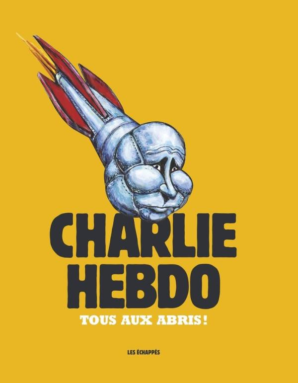 Charlie Hebdo. Tous aux abris ! Edition 2022