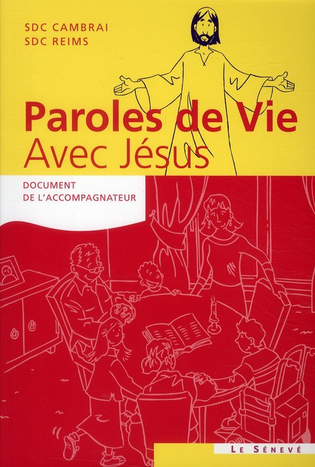 Paroles de Vie - Avec Jésus. Document de l'accompagnateur