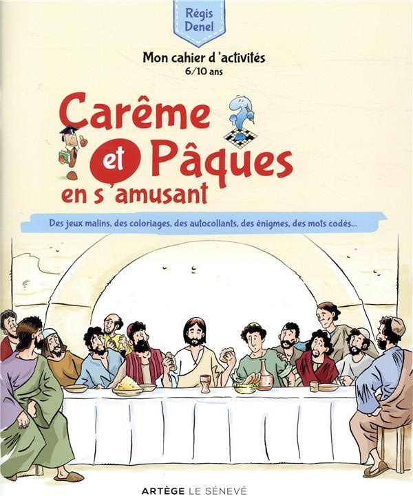 Carême et Pâques en s'amusant. Mon cahier d'activités - Des jeux malins, des coloriages, des autocol