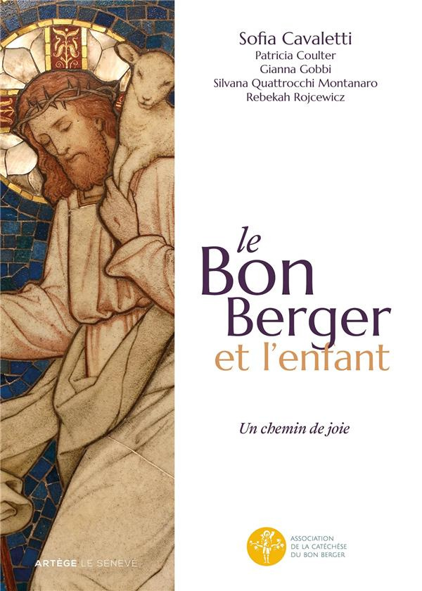 Le bon berger et l'enfant. Un chemin de joie, Edition actualisée