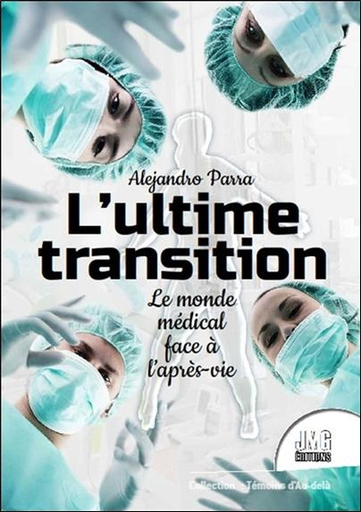 L'ultime transition. Le monde médical face à l'après-vie
