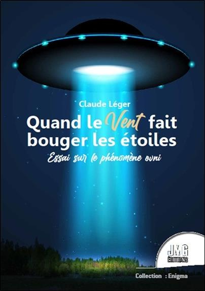 Quand le vent fait bouger les étoiles. Essai sur le phénomène OVNI