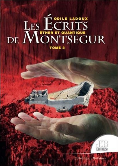 Les écrits de Montségur. Tome 3, Ether et quantique