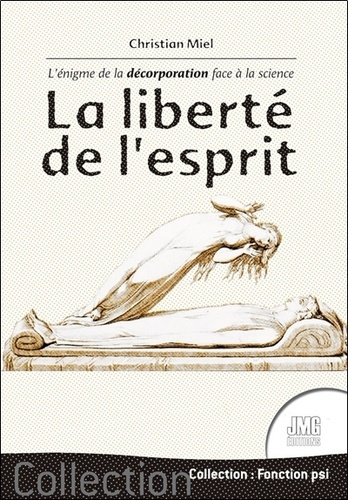 La liberté de l'esprit. L'énigme de la décorporation face à la science
