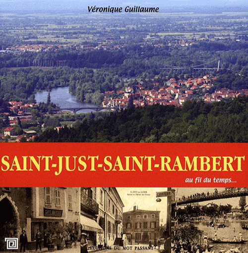 Saint-Just-Saint-Rambert au fil du temps
