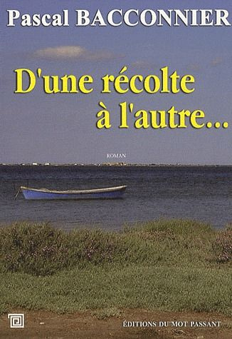 D'une récolte à l'autre...