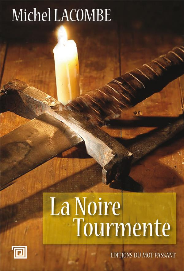 La noire tourmente. Chronique des années de peste