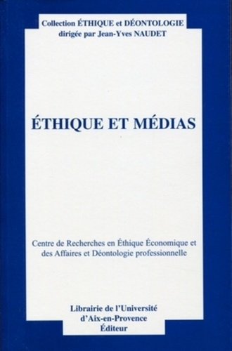 Ethique et médias. Centre de Recherches en Ethique Econimique et des Affaires et Déontologie profess