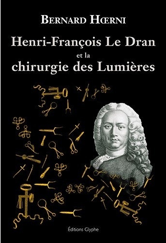 Henri François Le Dran et la chirurgie des lumières