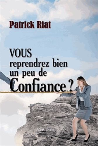 Vous reprendrez bien un peu de confiance ?