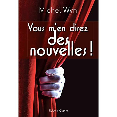 Vous m'en direz des nouvelles ! - nouvelles