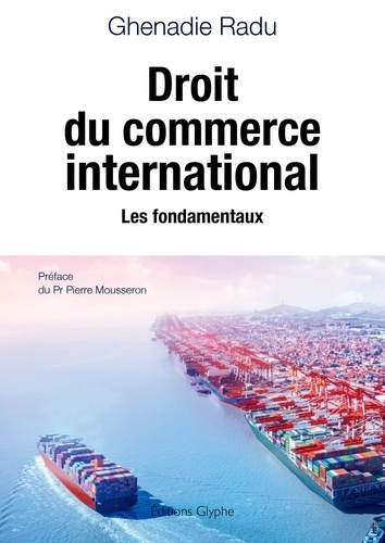 Droit du commerce international. Les fondamentaux