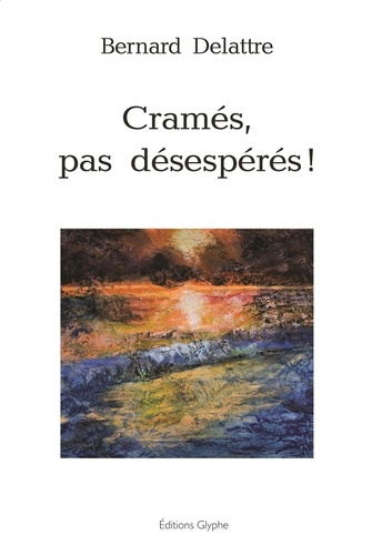 Cramés pas désespérés
