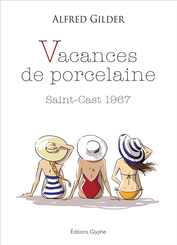 Vacances porcelaine. Saint-Cast 1967