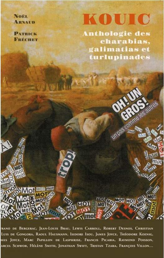 Kouic. Anthologie des charabias, galimatias et turlupinades. Précédée de Cahrabia, galimatias et tur