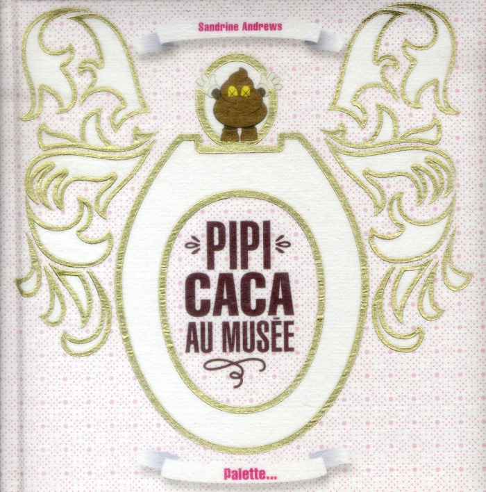 Pipi caca au musée