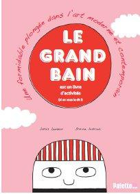 Le grand bain. Une formidable plongée dans l'art moderne et contemporain !