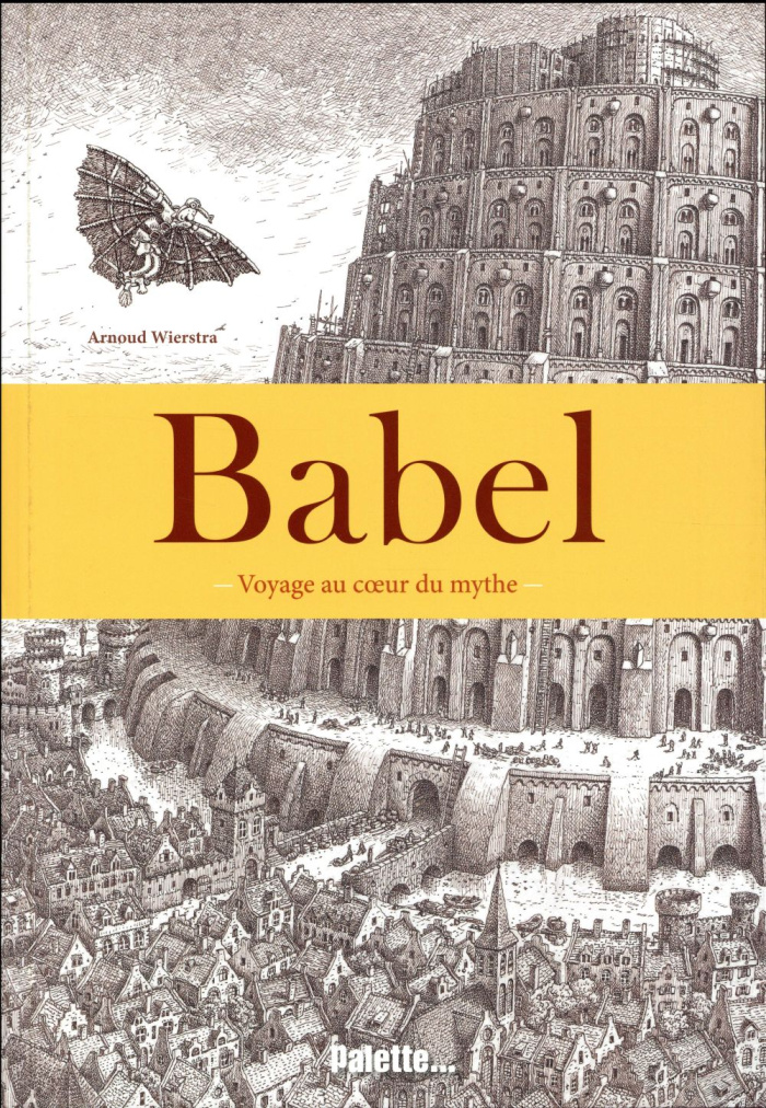Babel. Voyage au coeur du mythe