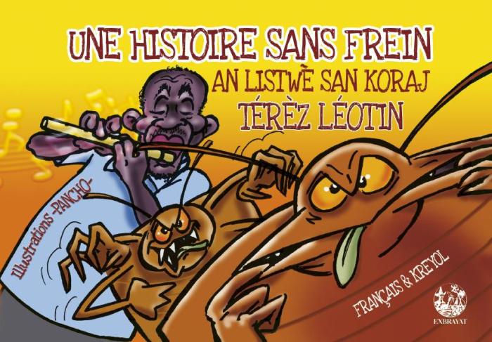 Une histoire sans frein. An listwè san koraj, Edition bilingue français-créole