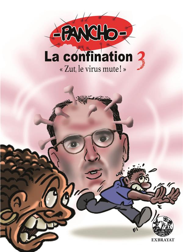 La confination Saison 3. Zut, le virus mute !