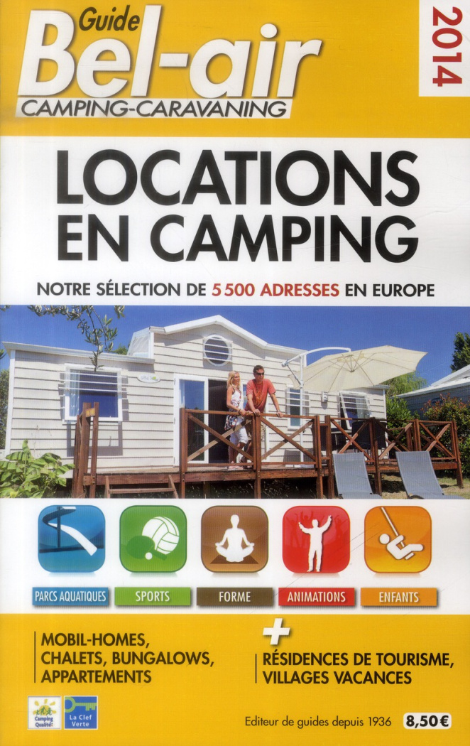 Guide Bel-air camping-caravaning. Locations en camping, Edition 2014