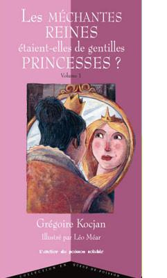 Les méchantes reines étaient-elles de gentilles princesses ?