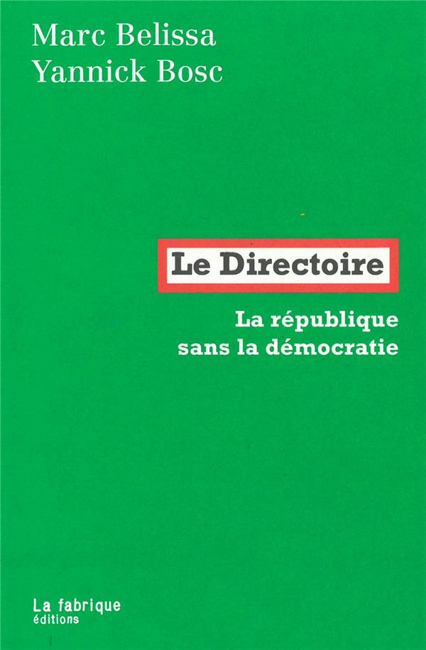 Le Directoire. La république sans la démocratie