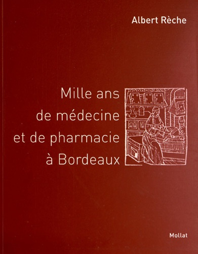 Mille ans de médecine et de pharmacie à Bordeaux