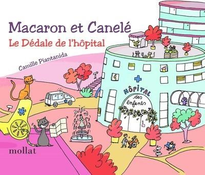 Macaron et Canelé. "Le dédale de l'hôpital"