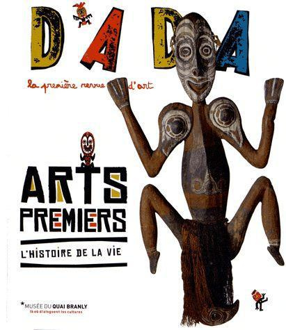 Dada N° 177 : Arts premiers. L'histoire de la vie