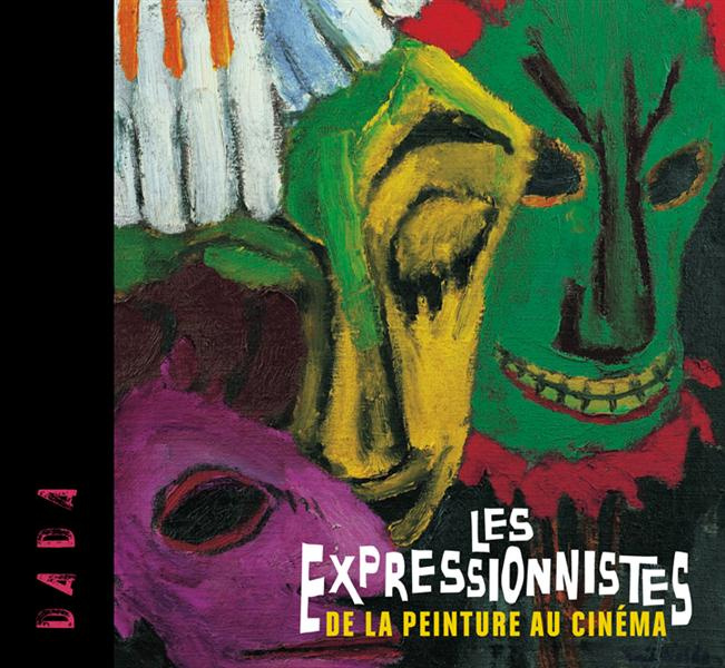 Les expressionnistes. De la peinture au cinéma