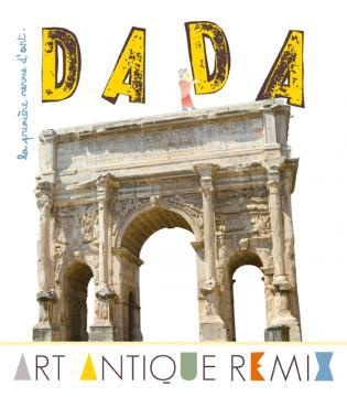 Dada N° 191, Avril 2014 : Art antique remix
