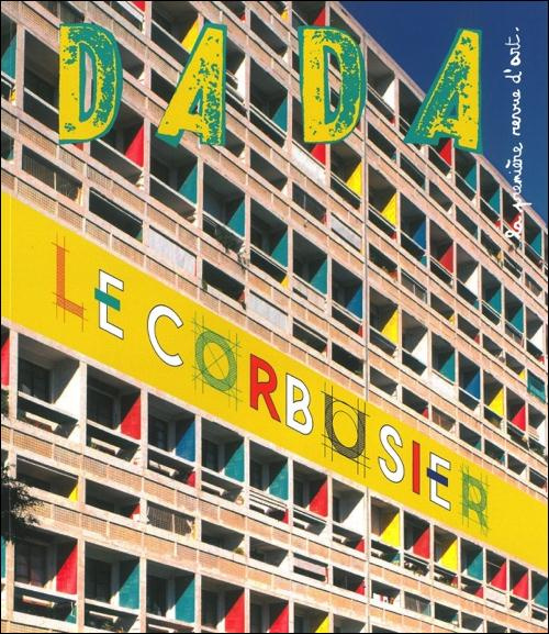 Dada N° 201, Mai 2015 : Le Corbusier