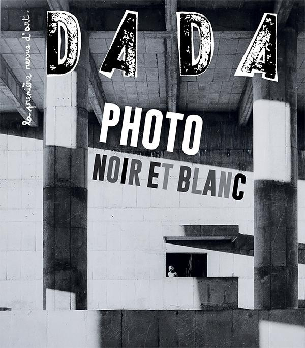 Dada N° 286, novembre 2024 : Photo noir et blanc