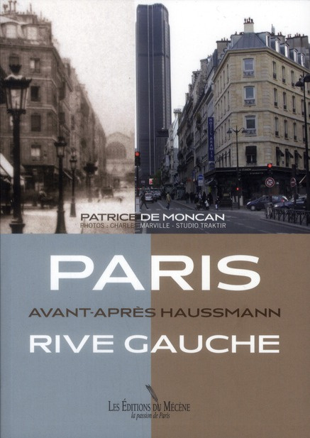 Paris Avant-Après Haussmann. Rive gauche