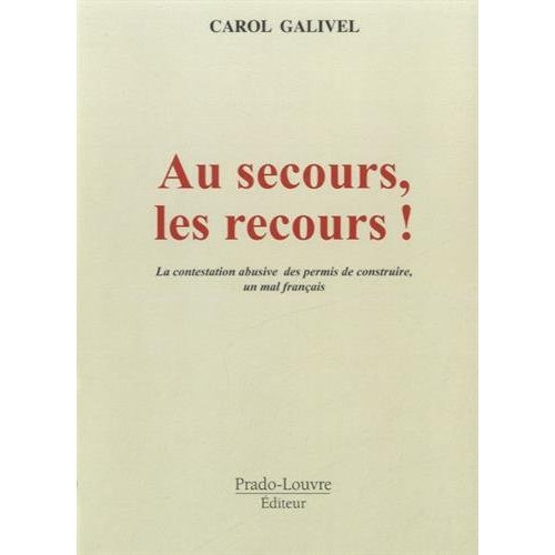 AU SECOURS, LES RECOURS !