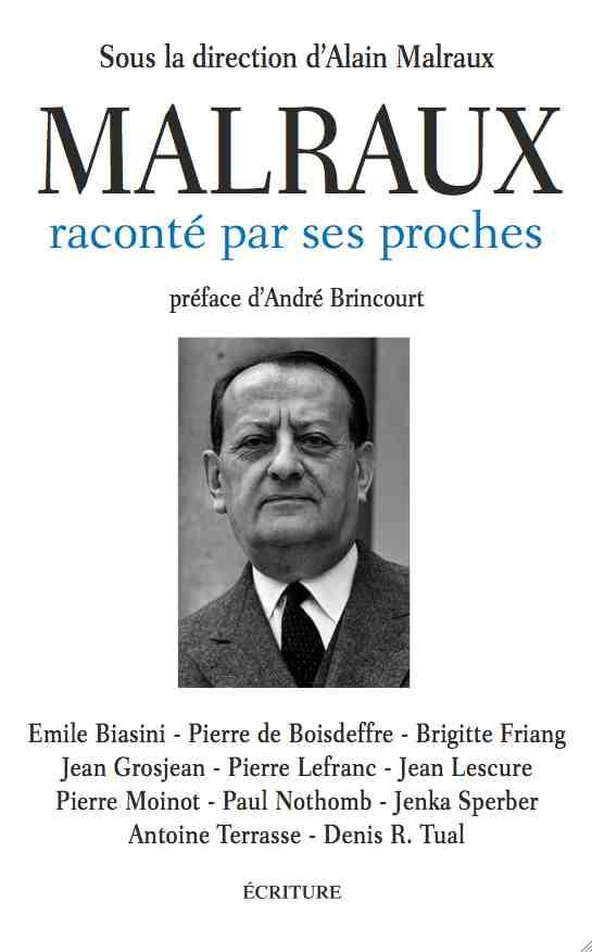 Malraux raconté par ses proches