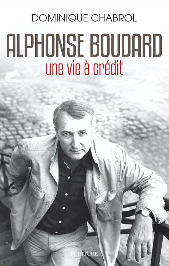 Alphonse Boudard. Une vie à crédit