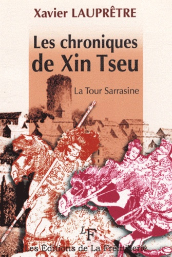 Les chroniques de Xin Tseu. La Tour sarrasine