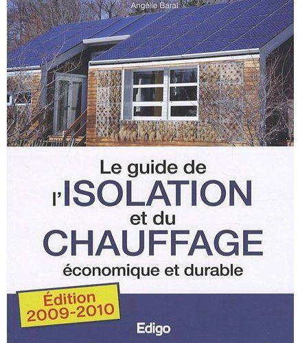 Le guide de l'isolation et du chauffage économique et durable