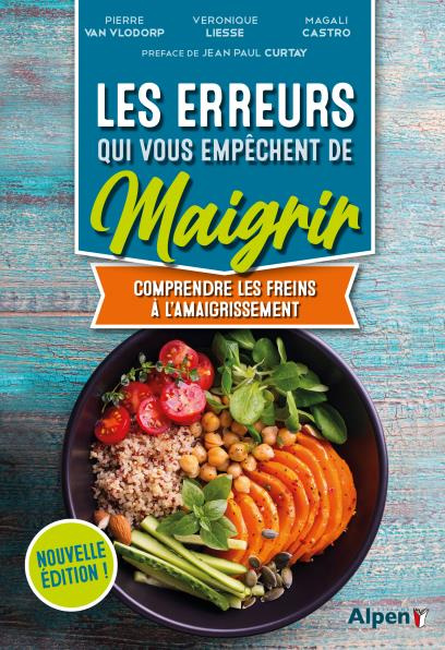 Les erreurs qui vous empêchent de maigrir. Comprendre les freins à l'amaigrissement