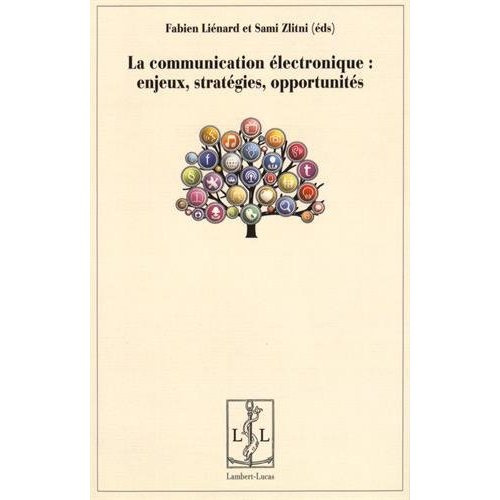 La communication électronique : enjeux, stratégies, opportunités
