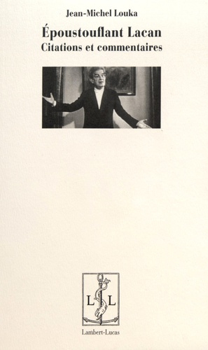 Epoustouflant Lacan. Citations et commentaires