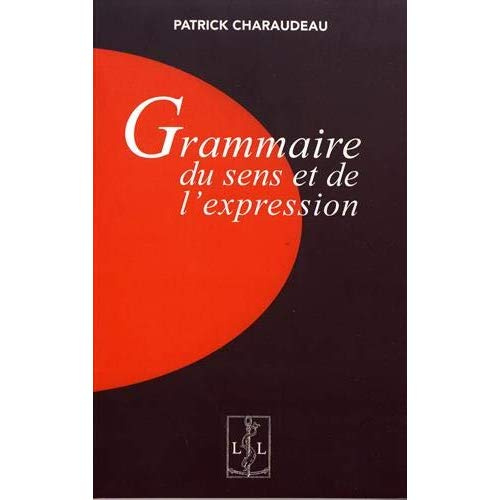 Grammaire du sens et de l'expression. 2e édition revue et corrigée