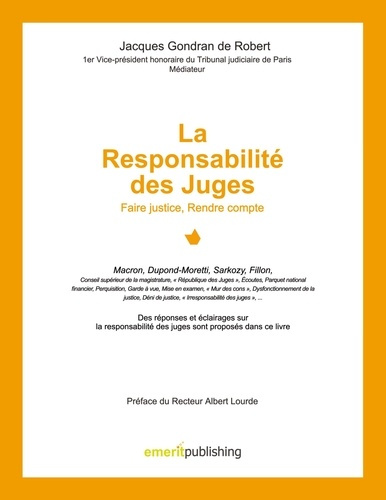 La Responsabilité des Juges. Faire justice, Rendre compte