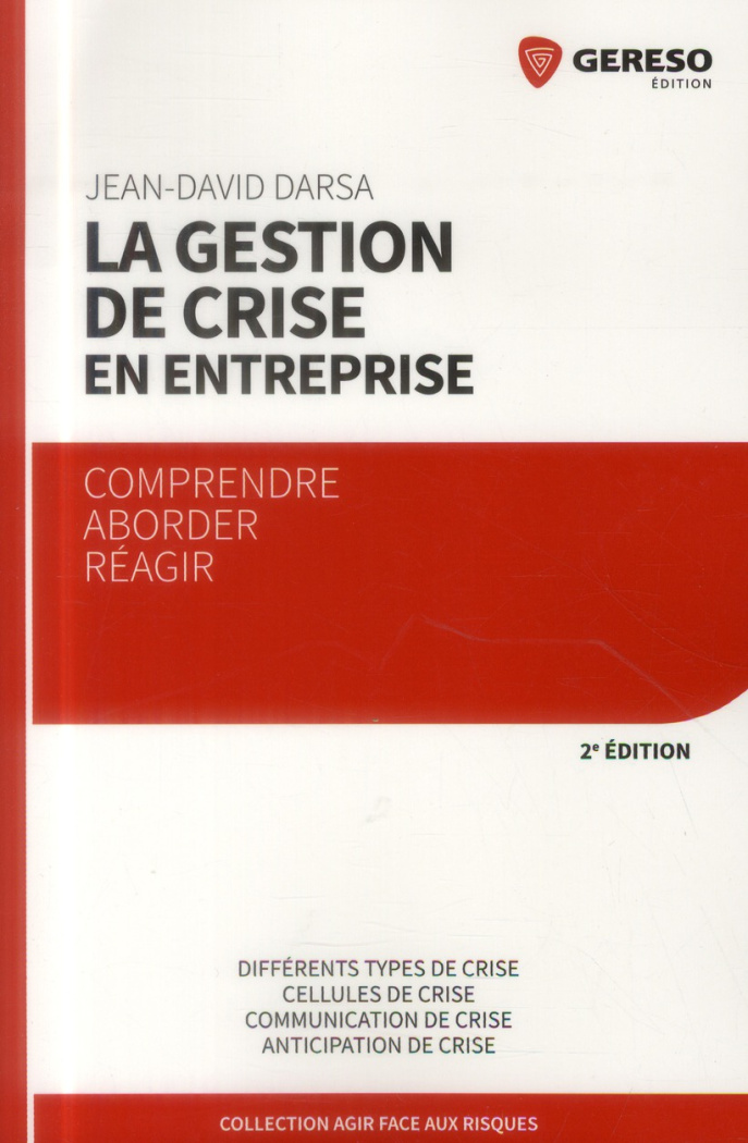 La gestion de crise en entreprise. 2e édition